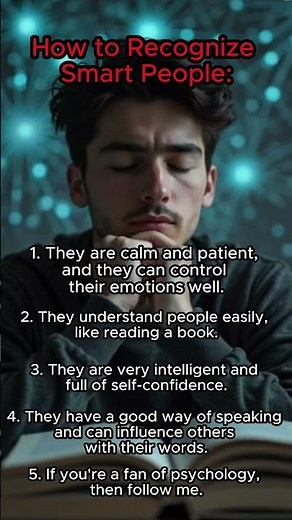 How to Identify Smart People? 4 Psychological Signs of Highly Intelligent and Clever Individuals