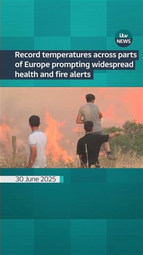 Record temperatures across parts of Europe prompting widespread health and fire alerts | ITV News