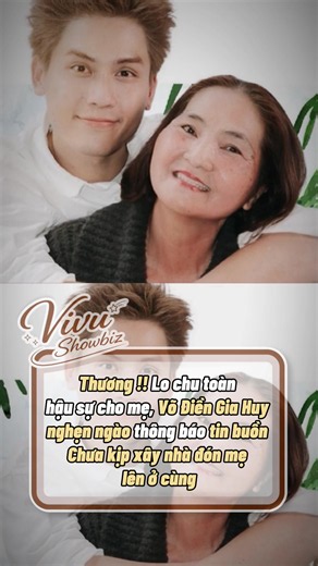 Võ Điền Gia Huy lo chu toàn hậu sự cho mẹ – thông báo tin buồn