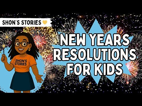New Year’s Resolutions for Kids | Fun & Easy Ideas for Students
