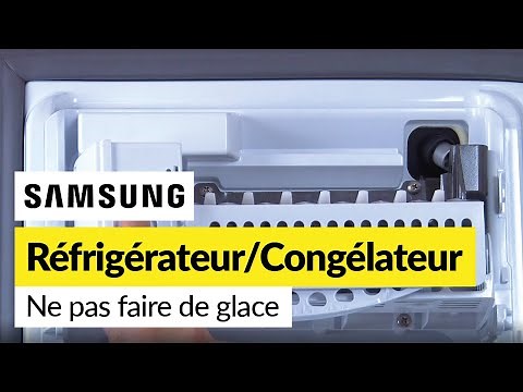 Comment réparer votre réfrigérateur-congélateur Samsung qui ne produit pas de glace