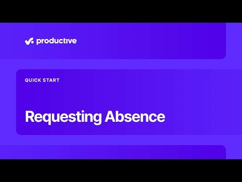 Requesting Absence in Productive
