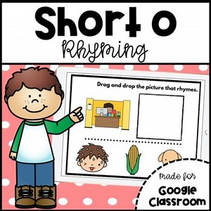 Short O Rhyming | Google Classroom