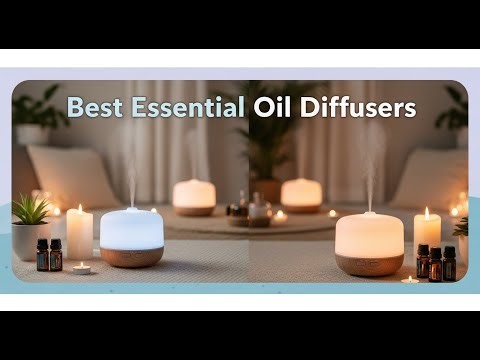 TOP 5 Best Essential Oil Diffusers 2025 | How to Choose the Perfect Diffuser for Your Home!