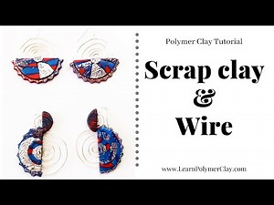 Scrap clay and wire Polymer Clay Tutorial