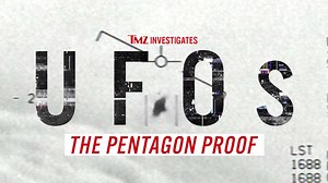 TMZ Investigates: UFOs: The Pentagon Proof