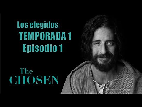 The Chosen / Los elegidos: Temporada 1, Episodio 1