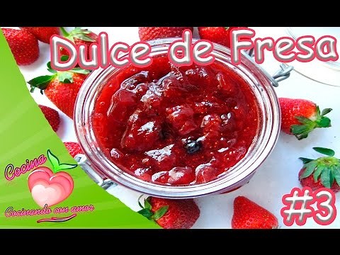 Dulce de fresa Mermelada Natural | Receta Paso a Paso