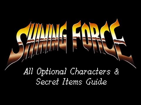 Shining Force - All Optional Characters & Secret Items Guide
