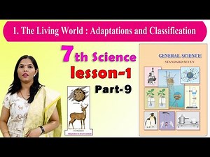 7th Science | The Living World : Adaptations and Classification | Chapter 1 | Part 9 | NCERT