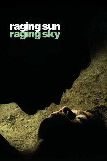 Raging Sun, Raging Sky - Movie
