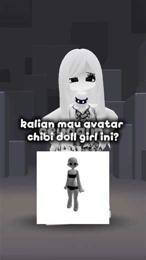 TUTORIAL MENDAPATKAN BODY AVATAR CHIBI DOLL GIRL GRATIS💅😋 #roblox