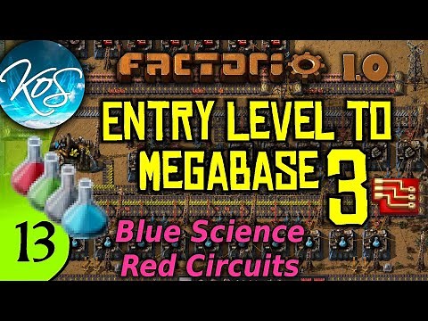 Factorio 1.0 Entry Level to Megabase 3, Ep 13: BLUE SCIENCE & RED CIRCUITS - Guide, Tutorial
