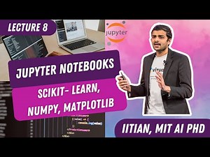 ML Teach by Doing Lecture 8: Jupyter Notebooks, Numpy, Scikit-Learn, Matplotlib