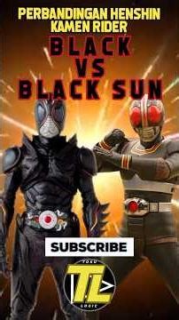 Perbandingan Henshin Kamen Rider part 4 :Black vs Black Sun #kamenrider #tokusatsu #fyp