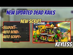 🔥 NEW Dead Rails Script 2025 (NO KEY) | Infinite Bonds Auto Farm, Auto Win, Bring All Items |