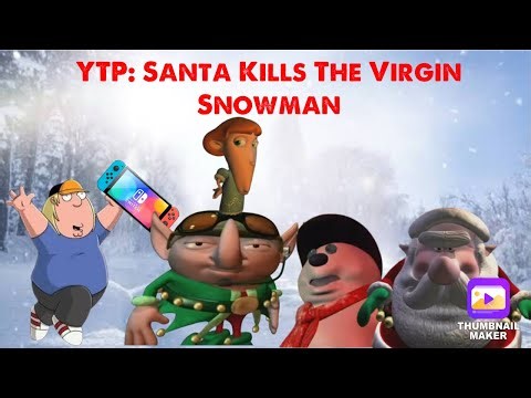 YTP: Santa Kills The Virgin Snowman (Christmas 2025 Special)