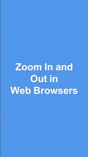 Quickly Zoom in and Out in Web Browsers with Keyboard Shortcuts