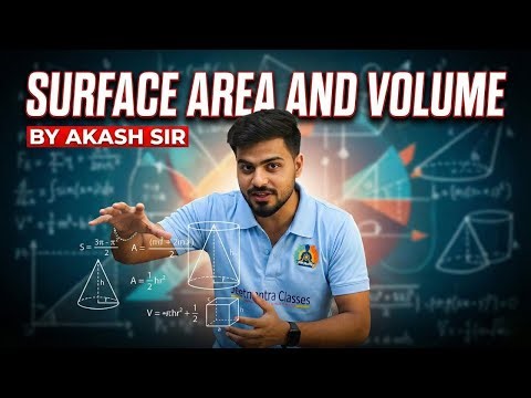 Surface Area and Volume | Class 10 Maths | Formula & Concepts by Akash Sir