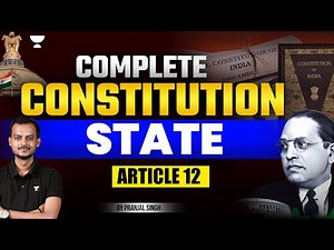 Complete Constitution: State | Article 12 | Pranjal Singh | Unacademy Judiciary