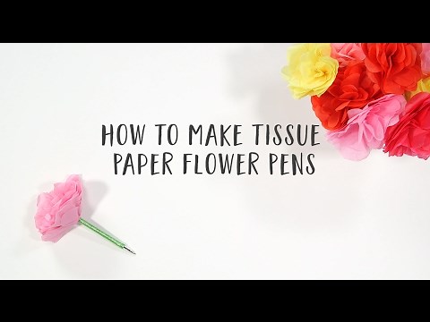 How To Make Tissue Paper Flower Pens (Long Version)