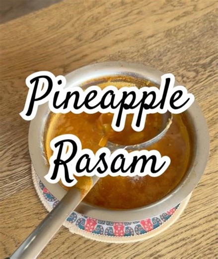 Pineapple Rasam | Sweet and Spicy South Indian Rasam