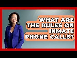 What Are The Rules On Inmate Phone Calls? - Jail & Prison Insider