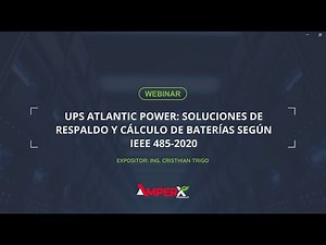 UPS Atlantic Power Soluciones de Respaldo y Cálculo de Baterías según IEEE 485-2020