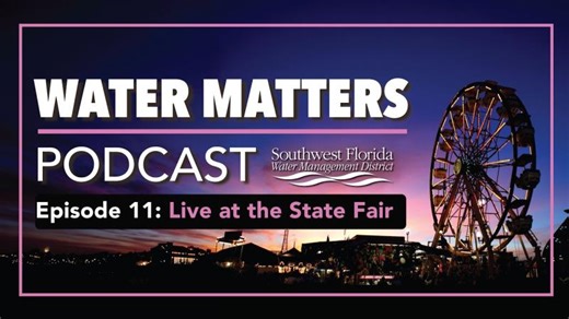 Water Matters Podcast Episode 11: Talking FARMS at the State Fair | Southwest Florida Water Management District