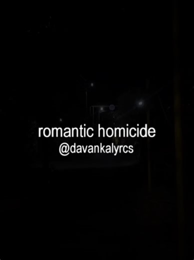 romantic homicide>>> #lyrics #song #viral #fyp #vibes | song with lyrics