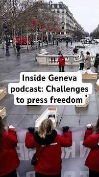 Inside Geneva: Challenges to press freedom
