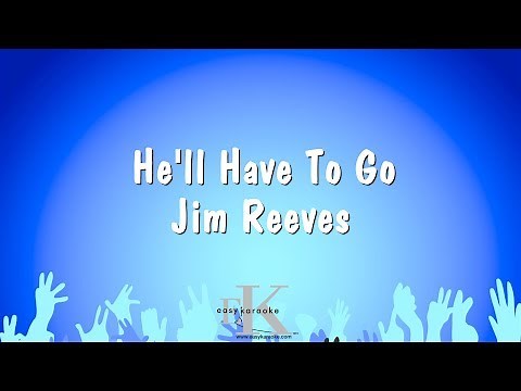 He'll Have To Go - Jim Reeves (Karaoke Version)