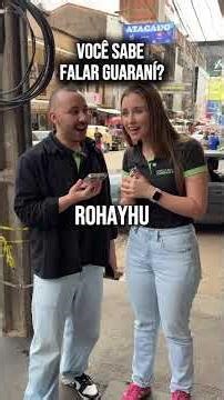 Depois de 6 anos trabalhando no Paraguai, aprendi algumas palavras em Guaraní 👀🤣