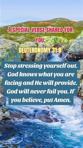 Deuteronomy 31:8 (The Lord Goes Before You).