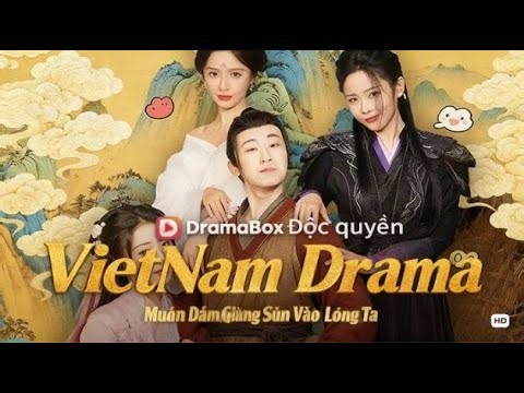 🇻🇳Drama: Muôn Dặm Giang Sơn Vào Lòng Ta | #drama #dramabox #chinesedrama