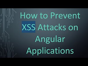How to Prevent XSS Attacks on Angular Applications
