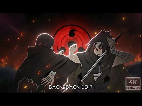 Itachi Uchiha AMV - Back 2 Back 🎶 | 4K Anime Edit