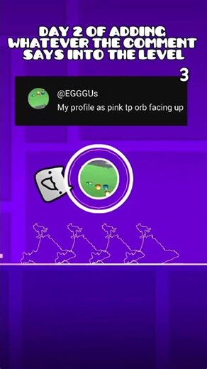 Day 2, send me more ideas! #geometrydash #gd