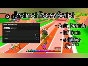 Brainrot Race Script - Auto Rebirth, Inf Train, & More