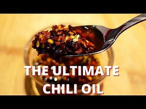 How To Make The Ultimate Chili Oil - Delicious Recipe