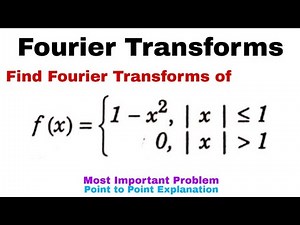 3. Fourier Transforms | Complete Concept and Problem#2 | Most Important Problem