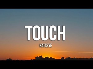 KATSEYE - Touch (Lyrics)