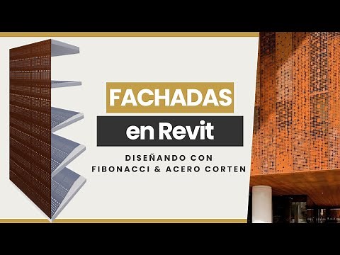 Revit y Fibonacci: Cómo Crear Pieles Arquitectónicas de Acero Corten