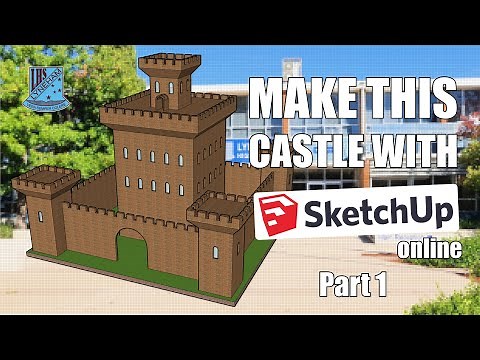 Making a Castle with Sketchup Online Part 1