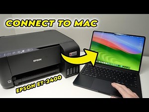 How to Setup Epson EcoTank ET-2400 Printer With Mac Computer to Print & Scan over Wi-Fi