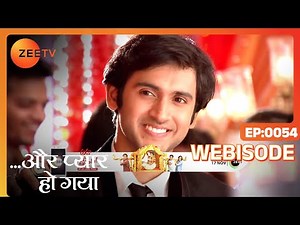 AUR PYAR HO GAYA - Romantic Hindi TV Serial - Webi 54 - Mishkat Varma, Kanchi Singh, - Zee TV