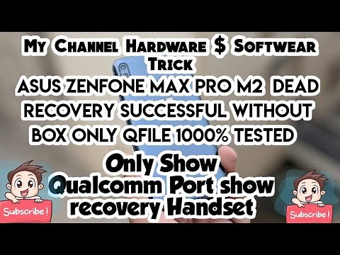 Asus X01BDA Asus Zenfone Max Pro M2 Dead After Flash QDLoader 9008 Only Done By QPST 100% done