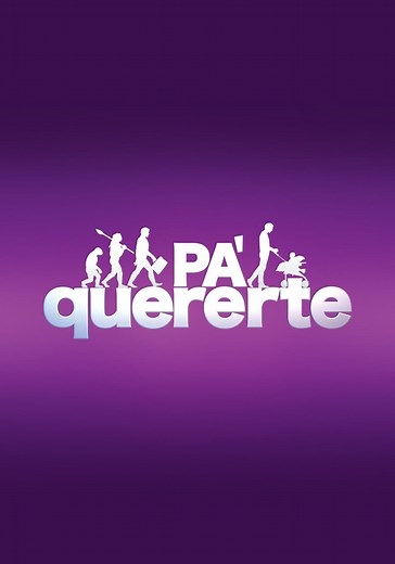 Pa' quererte - Ver la serie online completas en español
