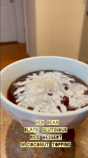 Red Bean Black Glutinous Rice Dessert With Coconut Topping So Good