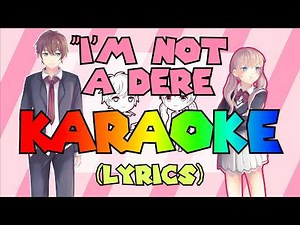 I'm not a dere! - Static-p ( KARAOKE INSTRUMENTAL ) “It's Not Like I Like You!!”
